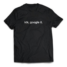 Load image into Gallery viewer, Idk, google it - Cleus