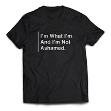 Load image into Gallery viewer, I&#39;m What I&#39;m And I&#39;m Not Ashamed - Cleus