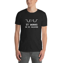 Load image into Gallery viewer, It Works On My Machine T-Shirt - Cleus