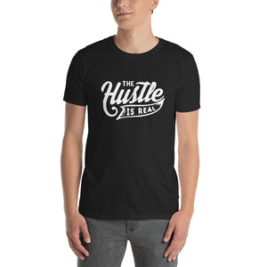 The Hustle is Real Unisex T-Shirt - Cleus