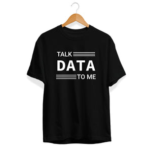 Talk Data To Me T-Shirt - Cleus