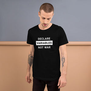 Declare Variables Not War T-Shirt - Cleus