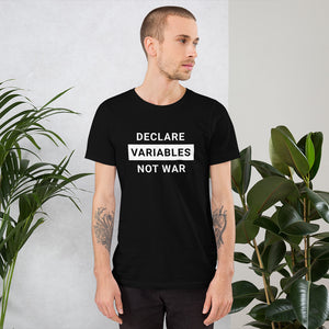 Declare Variables Not War T-Shirt - Cleus