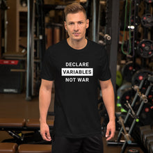 Load image into Gallery viewer, Declare Variables Not War T-Shirt - Cleus