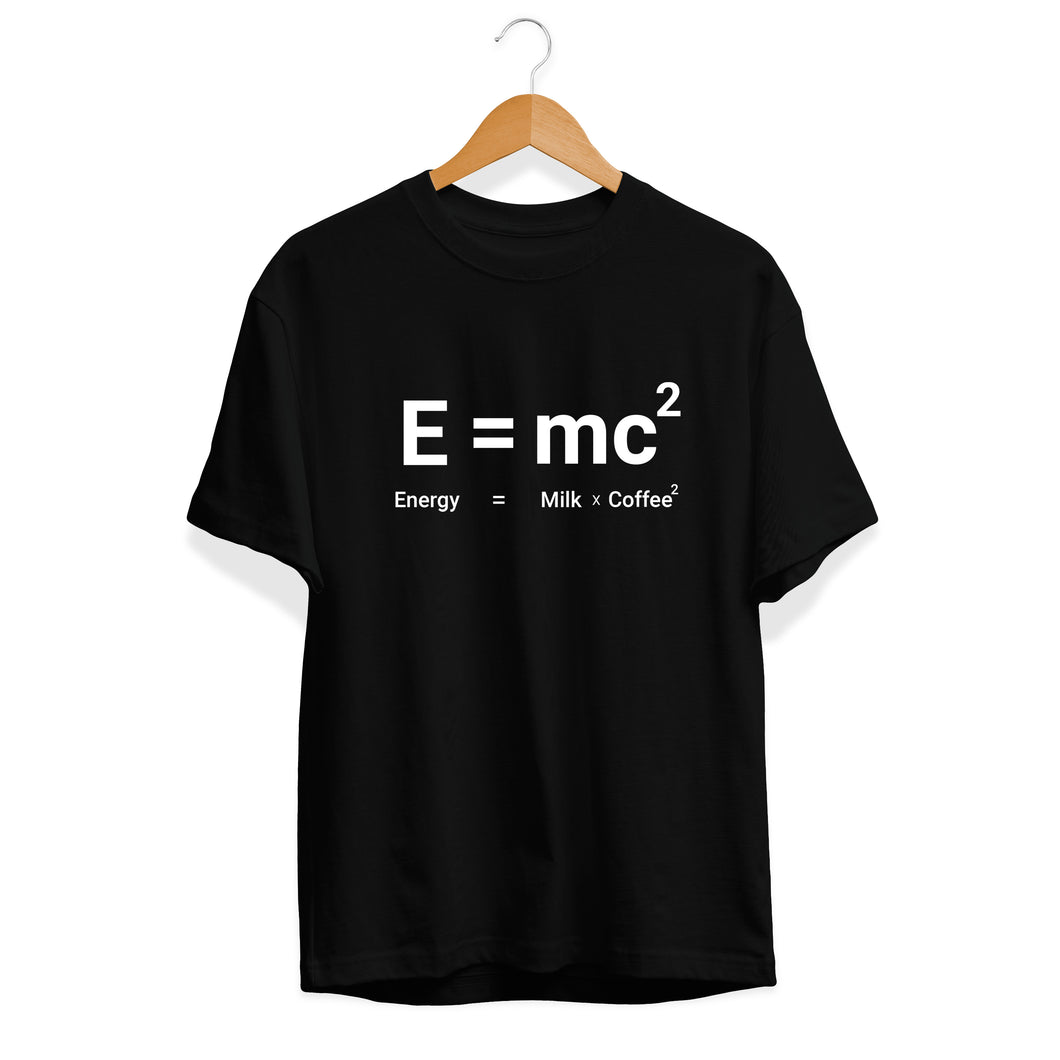 Energy =  Milk * Coffee^2 T-Shirt - Cleus